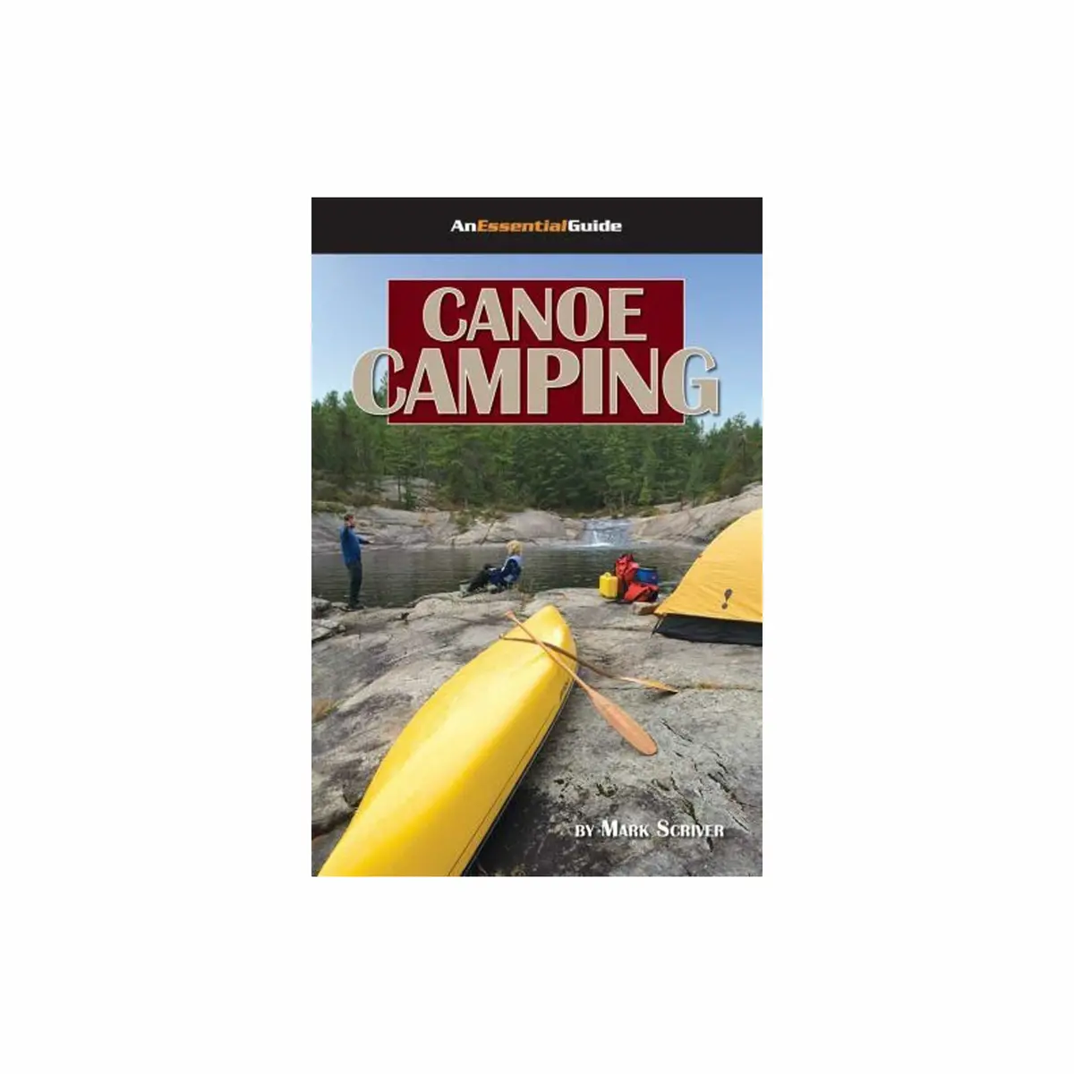 Canoe Camping; An Essential Guide 1